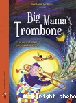 Big Mama trombone vignette