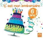 C'est mon anniversaire : 6 ans vignette