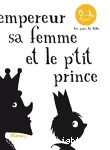 L'empereur, sa femme et le p'tit prince vignette