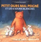 Petit ours mal peigné et les 6 souris blanches vignette