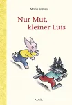 Nur Mut, kleiner Luis vignette