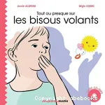 Tout ou presque sur les bisous volants vignette
