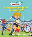 Comment on joue au rugby ? vignette