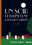 Un soir de pleine lune dans mon jardin vignette
