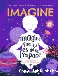 Imagine que tu es dans l'espace vignette