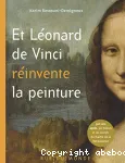Et Léonard de Vinci réinvente la peinture vignette