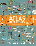 L'atlas des bizarreries vignette