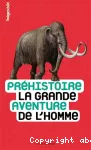 Préhistoire, la grande aventure de l'homme vignette