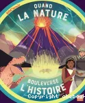 Quand la nature bouleverse l'histoire vignette