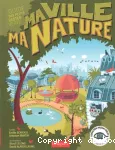 Ma ville, ma nature vignette
