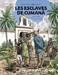 Les esclaves de Cumaná : Aimé Bonpland et Alexander von Humboldt en Amérique du Sud vignette
