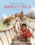 Manco l'Inca : au temps d'Atahualpa et de Pizarro vignette