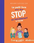 Le petit livre pour dire stop au harcèlement à l'école vignette