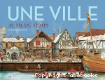 Une ville au fil du temps vignette