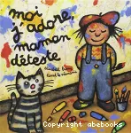 Moi j'adore, maman déteste vignette