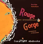 Rouge-gorge ou comment le feu est venu au monde vignette