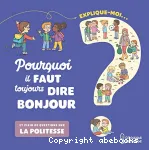 Pourquoi il faut toujours dire bonjour ? vignette