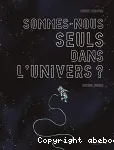 Sommes-nous seuls dans l'Univers ? vignette