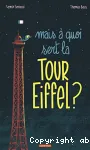 Mais à quoi sert la Tour Eiffel ? vignette