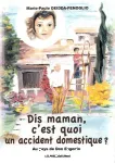Dis maman, c'est quoi un accident domestique ? vignette