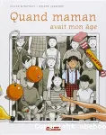 Quand maman avait mon âge, elle n'était pas plus grande que moi et elle était quelquefois en noir et blanc vignette