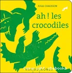 Ah ! Les crocodiles vignette