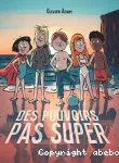 Des pouvoirs pas super vignette