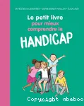Le petit livre pour mieux comprendre le handicap vignette