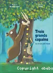 Trois grands copains vignette