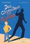 Des chamallows au ketchup vignette