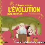 Pr Darwin présente l'évolution, même pas peur ! vignette