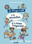 La BD qui t'aide à te concentrer et à mieux t'organiser vignette