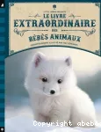 Le livre extraordinaire des bébés animaux vignette