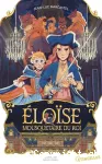 Eloïse, mousquetaire du roi vignette