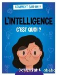 L'intelligence c'est quoi ? vignette