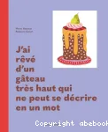 J'ai rêvé d'un gâteau très haut qui ne peut se décrire en un mot vignette