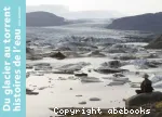 Du glacier au torrent, histoires de l'eau vignette