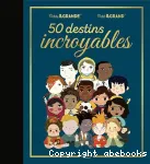 50 destins incroyables vignette