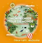 Mon premier tour du monde : l'atlas des curieux ! vignette