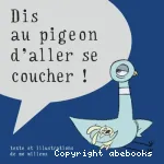 Dis au pigeon d'aller se coucher ! vignette