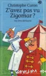 Z'avez pas vu Zigomar ? vignette