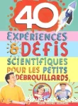 40 expériences et défis scientifiques pour les petits débrouillards vignette