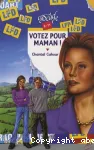 Votez pour Maman ! vignette