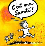 C'est ma santé ! vignette