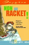Non au racket ! vignette