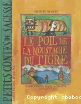 Le poil de la moustache du tigre ; suivi de La moustache impériale ; et de Qui, quand, quoi vignette