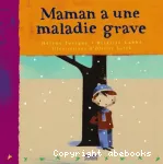 Maman a une maladie grave vignette