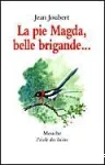La pie Magda, belle brigande vignette