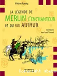 La légende de Merlin l'enchanteur et du roi Arthur vignette