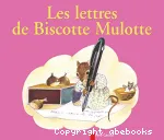Les lettres de Biscotte Mulotte vignette